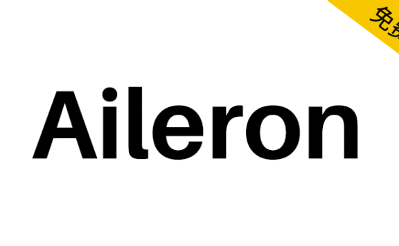 【Aileron】一种无衬线字体,基于 Helvetica 等新怪诞字体