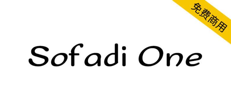 【Sofadi One】充满活力和奇幻感的圆润俏皮的英文字体